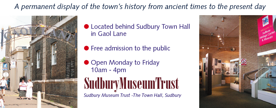 Located in Gaol Lane behind Sudbury Town Hall | Free admission to the public | Open Mon - Sat 10am - 4pm